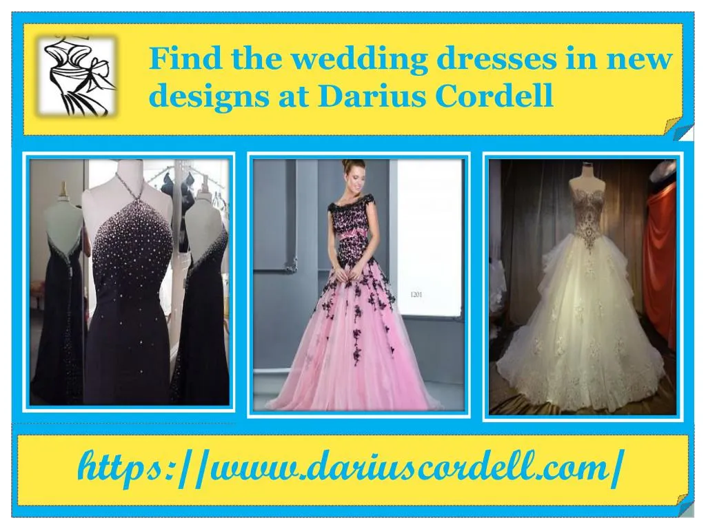 find the wedding dresses in new designs at darius