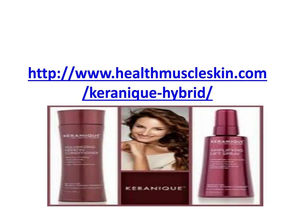 http www healthmuscleskin com keranique hybrid