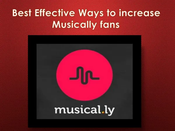 Easiest Ways To Get Musically Fans
