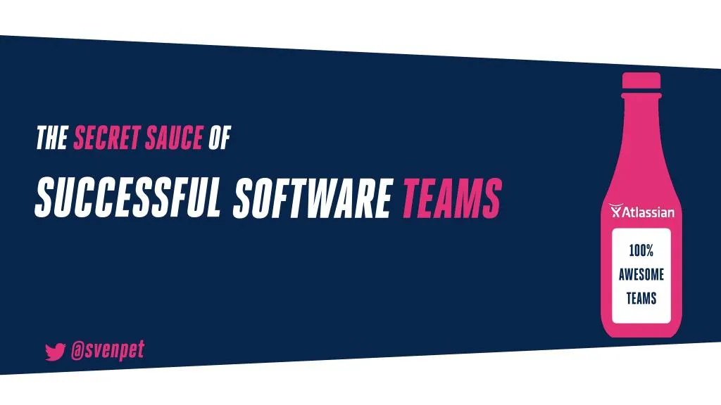 the secret sauce of software teams successful