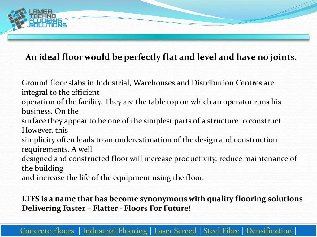 an ideal floor would be perfectly flat and level