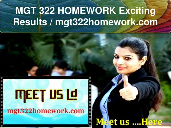 MGT 322 HOMEWORK Exciting Results / mgt322homework.com