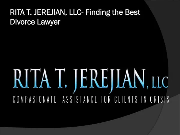 RITA T. JEREJIAN, LLC- Finding the Best Divorce Lawyer
