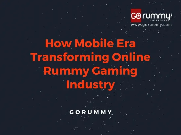 How Mobile Era Transforming Online Rummy Gaming Industry