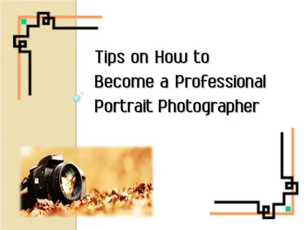 Tips on How to Become a Professional Portrait Photographer