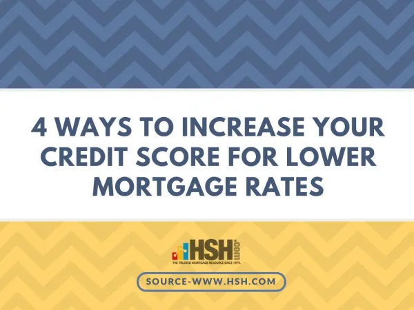 If you can raise your credit score, you can get a lower mortgage rate. Here are some tips.