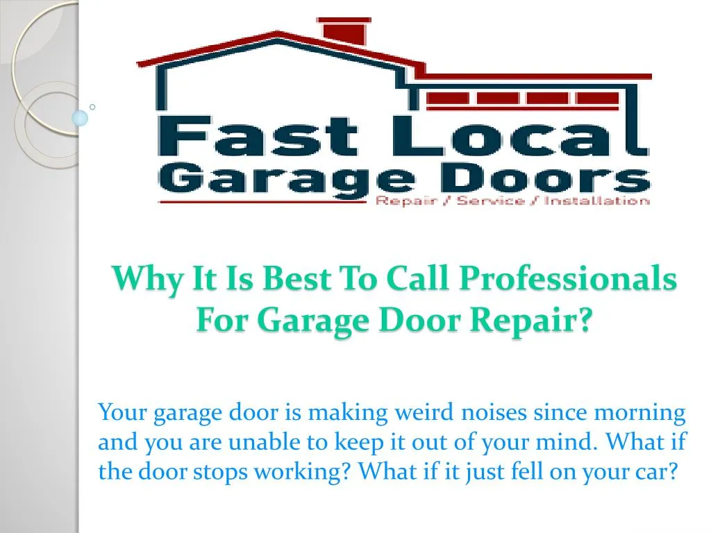 why it is best to call professionals for garage door repair