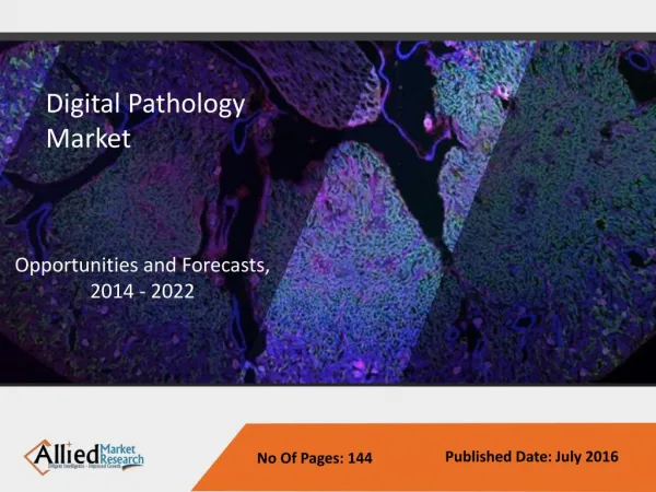 Digital Pathology Market - Global Size, Share, Analysis and Forecast to 2022