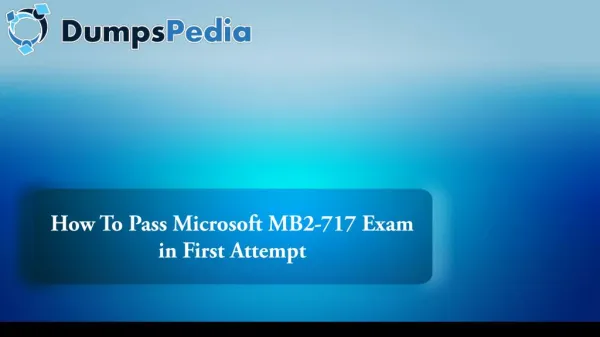 How To Pass Microsoft MB2-717 Exam in First Attempt