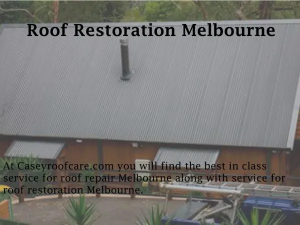 Roof Restoration Melbourne - caseyroofcare.com