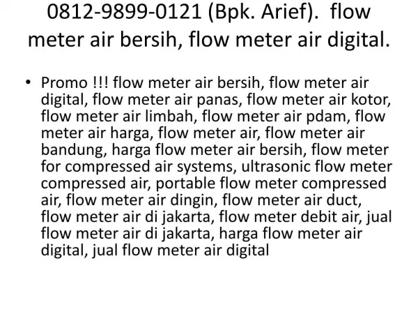 0812-9899-0121 (Bpk. Arief). Flow meter air bersih, Flow meter air digital.