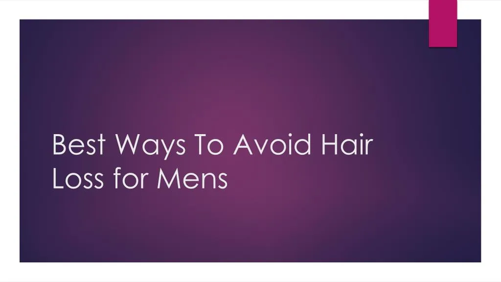 best ways to avoid hair loss for mens