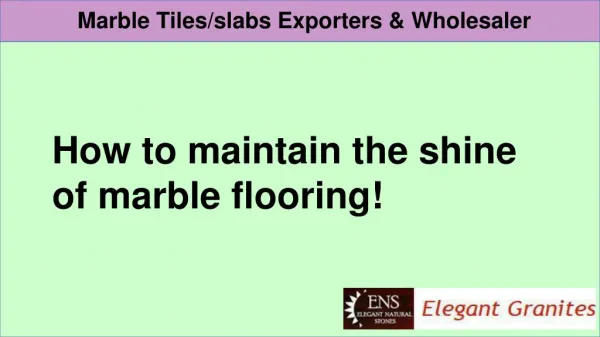 Maintain the shine of marble flooring