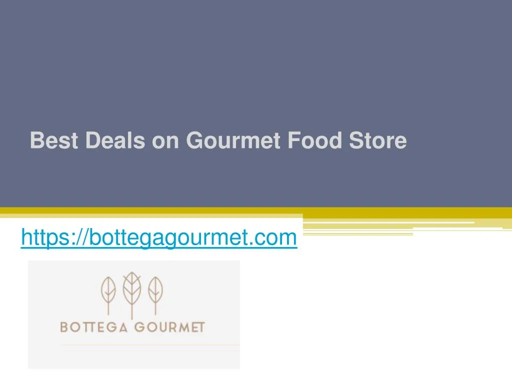 best deals on gourmet food store