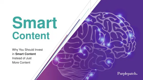 Why You Should Invest in Smart Content Instead of More Content