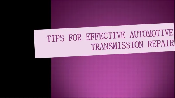 Tips For Effective Automotive Transmission Repair