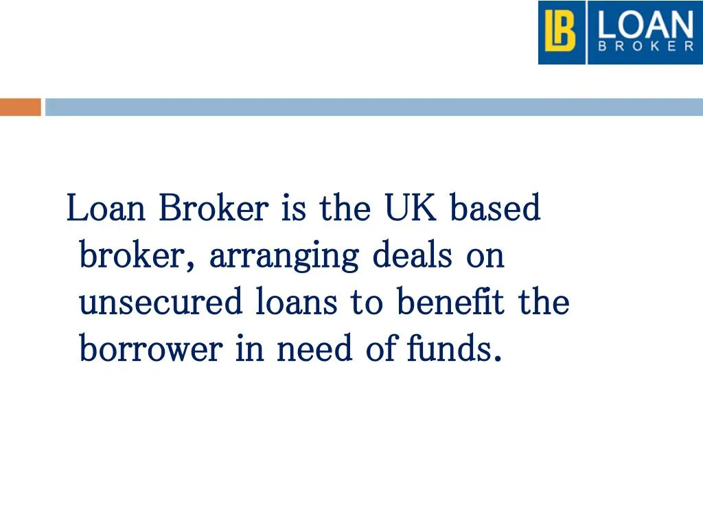 loan broker is the uk based broker arranging