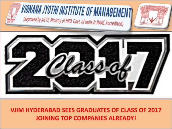 VJIM HYDERABAD SEES GRADUATES OF CLASS OF 2017 JOINING TOP COMPANIES ALREADY!