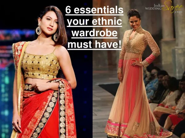 Essentials for Ethnic Wardrobe