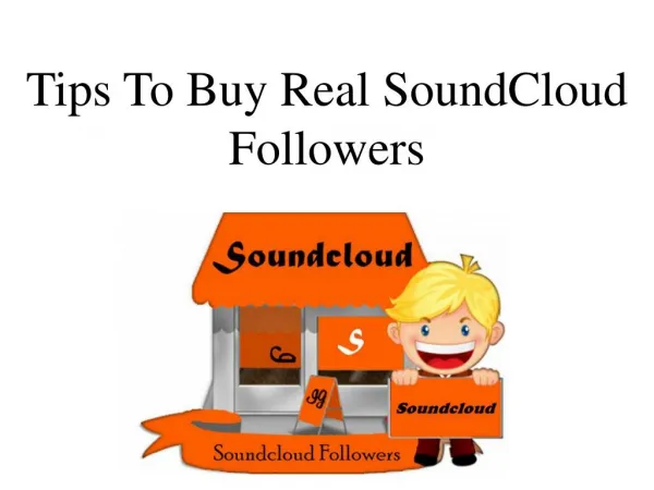Tips to Buy Real SoundCloud Followers
