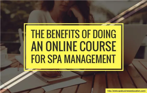 Best thing about pursuing online course in spa management.