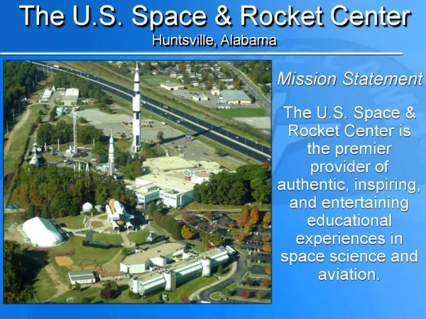 The U.S. Space Rocket Center Huntsville, Alabama