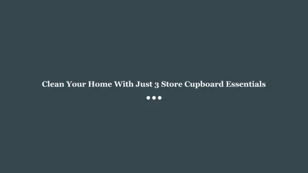 Clean Your Home With Just 3 Store Cupboard Essentials