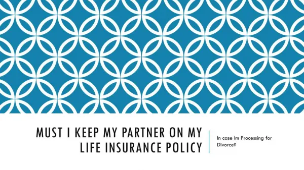 Must I Keep My Spouse On My Life Insurance If Im Filing For Divorce