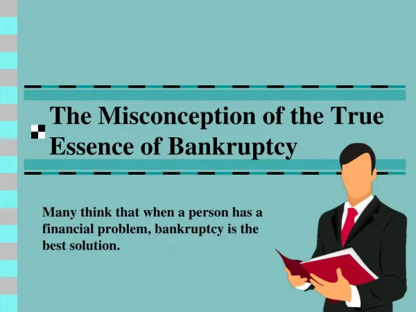 The Misconception of the True Essence of Bankruptcy