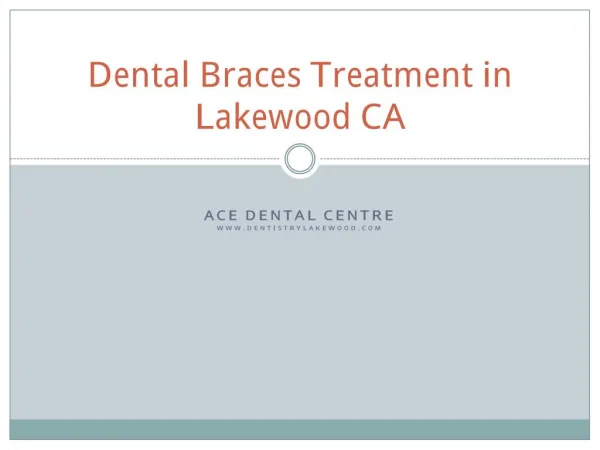 Dental Braces Treatment in Lakewood CA