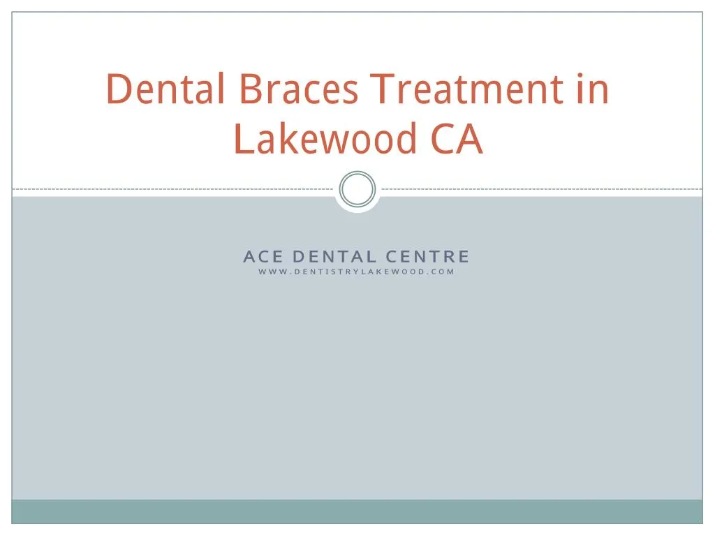 dental braces treatment in lakewood ca