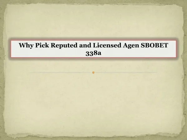 Why Pick Reputed and Licensed Agen SBOBET 338a