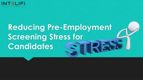 Reducing Pre-Employment Screening Stress for Candidates