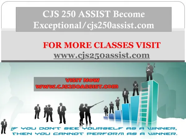 CJS 250 ASSIST Become Exceptional/cjs250assist.com