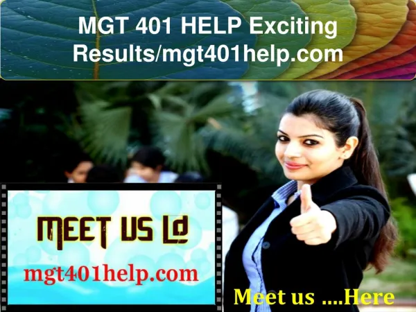 MGT 401 HELP Exciting Results/mgt401help.com