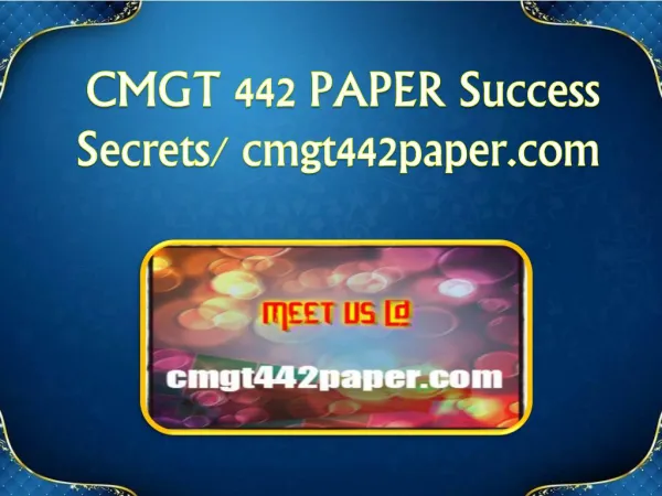 CMGT 442 PAPER Success Secrets/ cmgt442paper.com