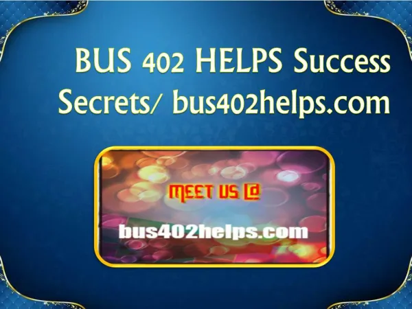 BUS 402 HELPS Success Secrets/ bus402helps.com