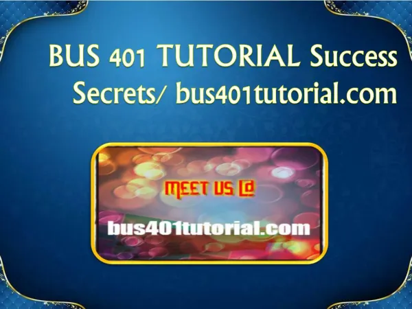 BUS 401 TUTORIAL Success Secrets/ bus401tutorial.com