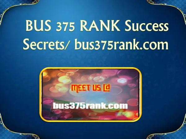 BUS 375 RANK Success Secrets/ bus375rank.com