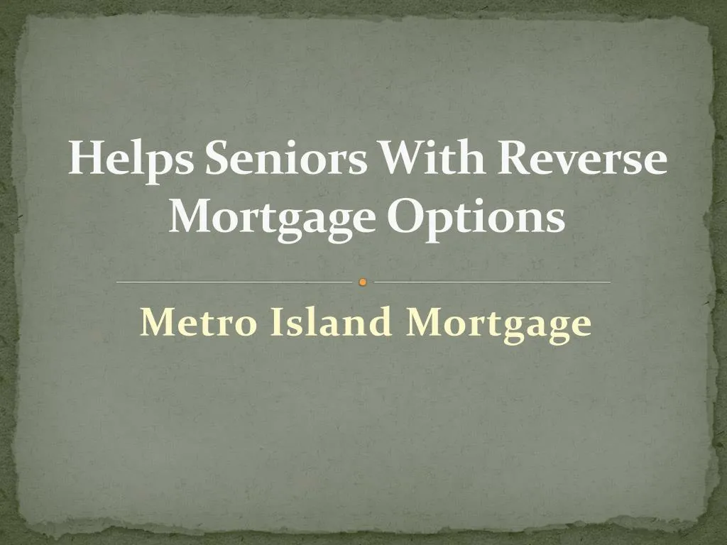 helps seniors with reverse mortgage options