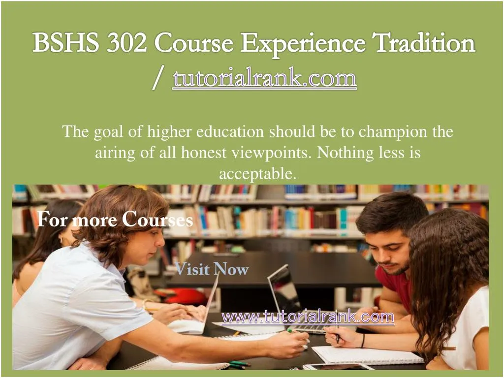 bshs 302 course experience tradition tutorialrank