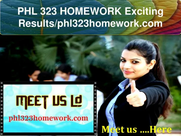 PHL 323 HOMEWORK Exciting Results/phl323homework.com
