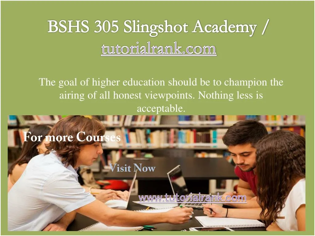bshs 305 slingshot academy tutorialrank com