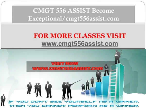 CMGT 556 ASSIST Become Exceptional/cmgt556assist.com