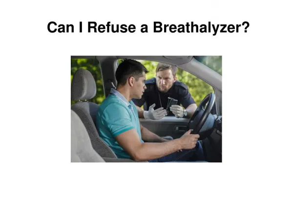Can I Refuse a Breathalyzer?