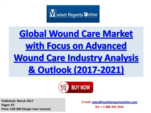 Wound Care Market: Global Industry Trends, Share, Size, Growth, Opportunity and Forecast 2017-2021