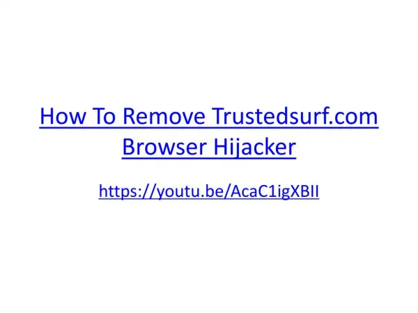 How To Remove Trustedsurf.com Browser Hijacker