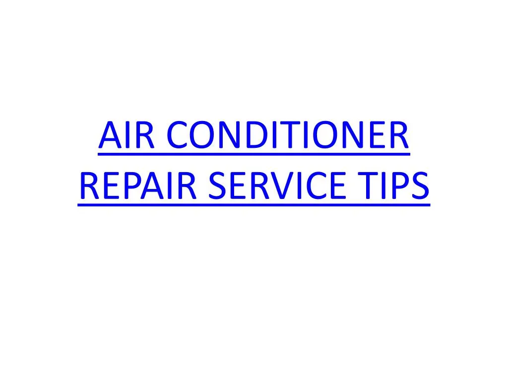 air conditioner repair service tips