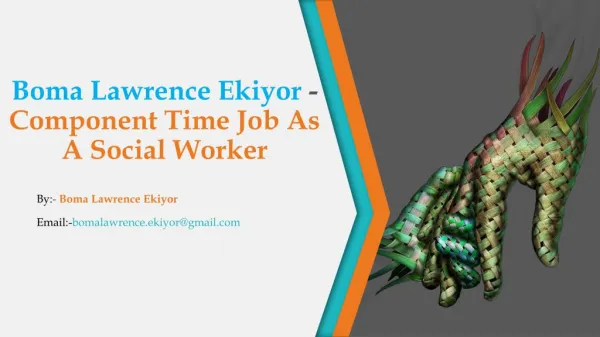 Boma Lawrence Ekiyor - Component Time Job As A Social Worker