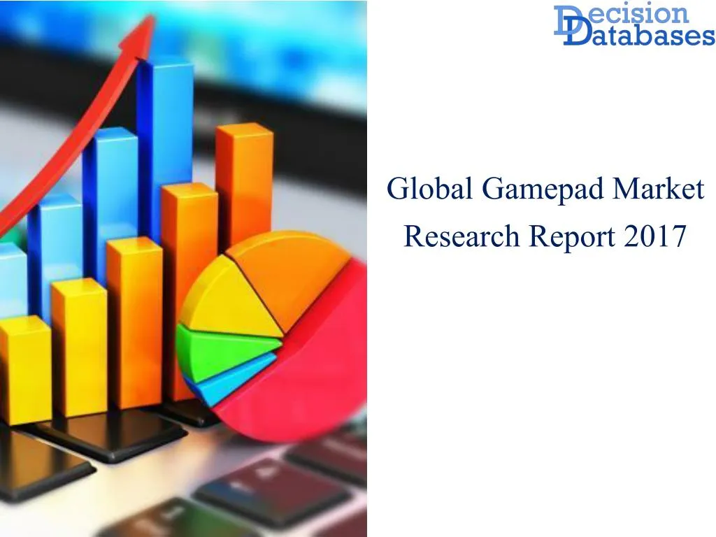 global gamepad market research report 2017